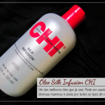 CHI Silk Infusion | Um óleo maravilhoso
