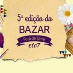 Dia da Mães no Bazar Elo 7*