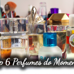 Top 6: Perfumes do Momento