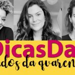 #DicasDas3 | Acabados da Quarentena